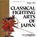 Cover Art for 9784770026194, Classical Fighting Arts of Japan by Serge Mol
