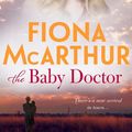 Cover Art for 9780857978714, The Baby Doctor by Fiona McArthur