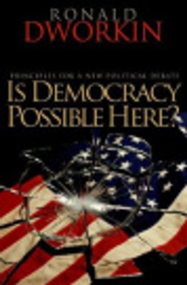 Cover Art for 9781400827275, Is Democracy Possible Here? by Ronald Dworkin