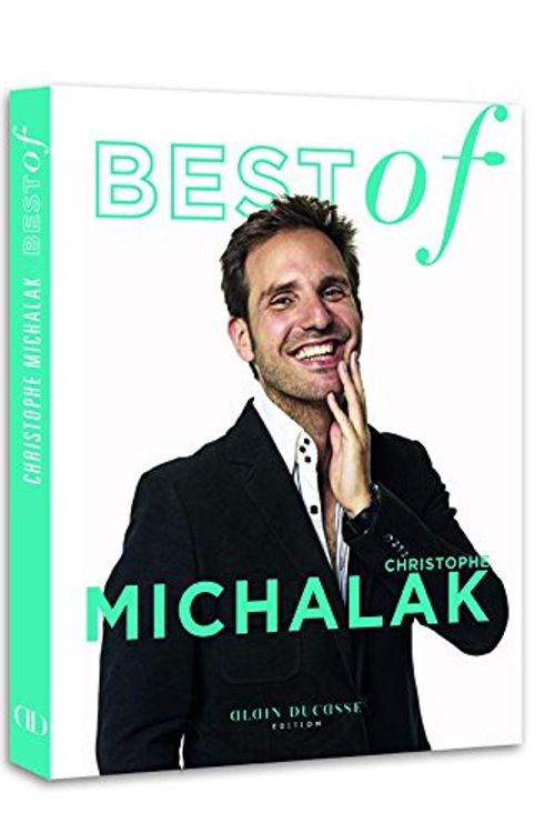 Cover Art for 9782841234653, BEST OF CHRISTOPHE MICHALAK by Christophe Michalak