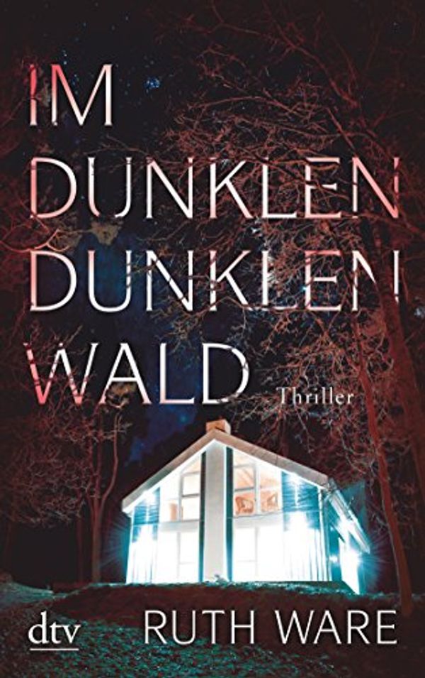 Cover Art for 9783423217279, Im dunklen, dunklen Wald: Thriller by Ruth Ware