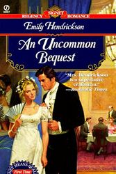 Cover Art for 9780451192080, An Uncommon Bequest (Signet Regency Romance) by Emily Hendrickson