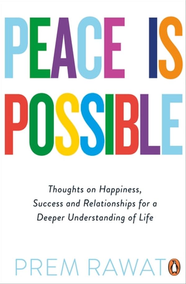 Cover Art for 9780241385463, Peace Is Possible by Prem Rawat