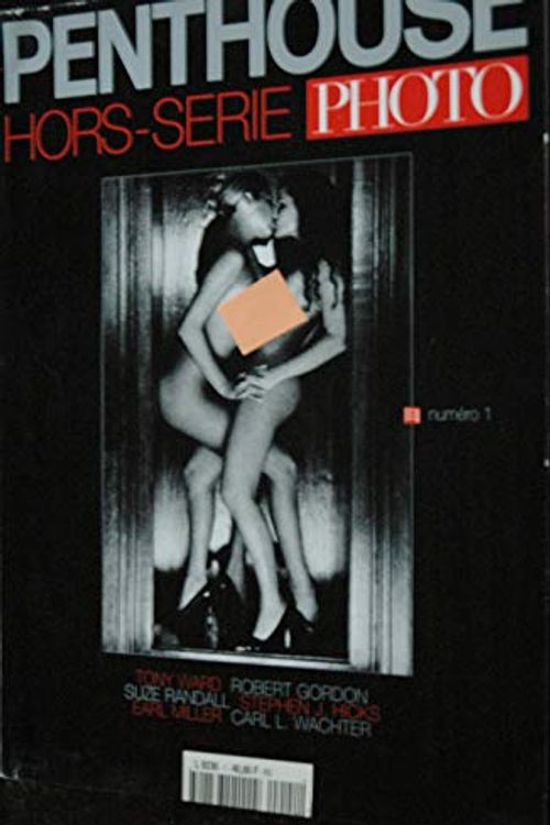 Cover Art for 3701315904829, PENTHOUSE hors-série 2001 PHOTO 001 AVRIL TONY WARD ROBERT GORDON SUZE RANDALL STEPHEN J. HICKS EARL MILLER CARL L. WACHTER by Les Trésors d Emmanuelle