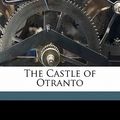Cover Art for 9781177590679, The Castle of Otranto by Horace Walpole