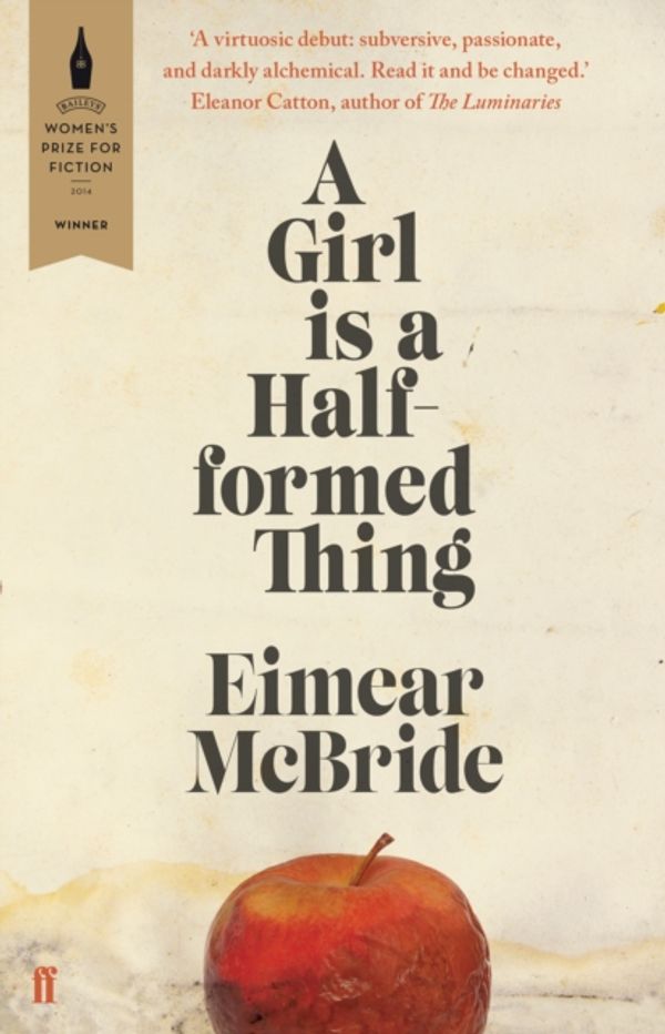 Cover Art for 9780571317165, Girl Is a Half-formed Thing by Eimear McBride