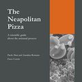 Cover Art for B01MQIPB2Y, The Neapolitan Pizza. A scientific guide about the artisanal process by Paolo Masi (2015-11-09) by Paolo Masi