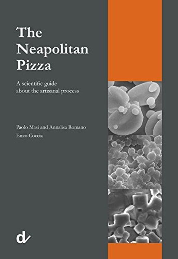 Cover Art for B01MQIPB2Y, The Neapolitan Pizza. A scientific guide about the artisanal process by Paolo Masi (2015-11-09) by Paolo Masi