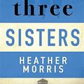 Cover Art for 9781838772642, Three Sisters by Heather Morris