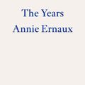 Cover Art for 9781804270523, The Years by Annie Ernaux