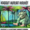 Cover Art for 9789513122225, Hassut hurjat hirviöt by Maurice Sendak
