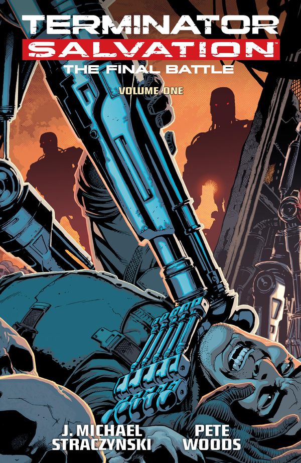 Cover Art for 9781621159407, Terminator Salvation: Final Battle Volume 1 by J. Michael Straczynski