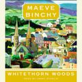 Cover Art for 9780739342268, Whitethorn Woods by Maeve Binchy