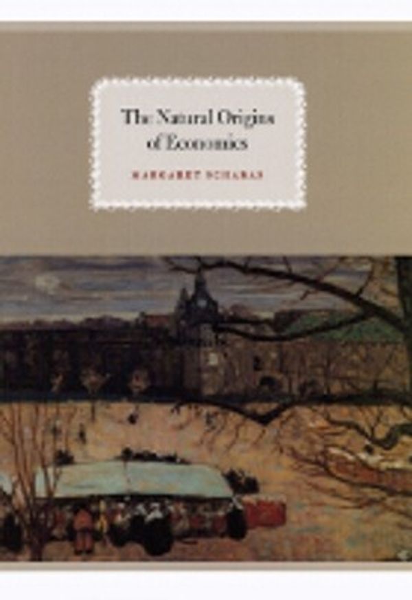 Cover Art for 9780226735719, The Natural Origins of Economics by Margaret Schabas