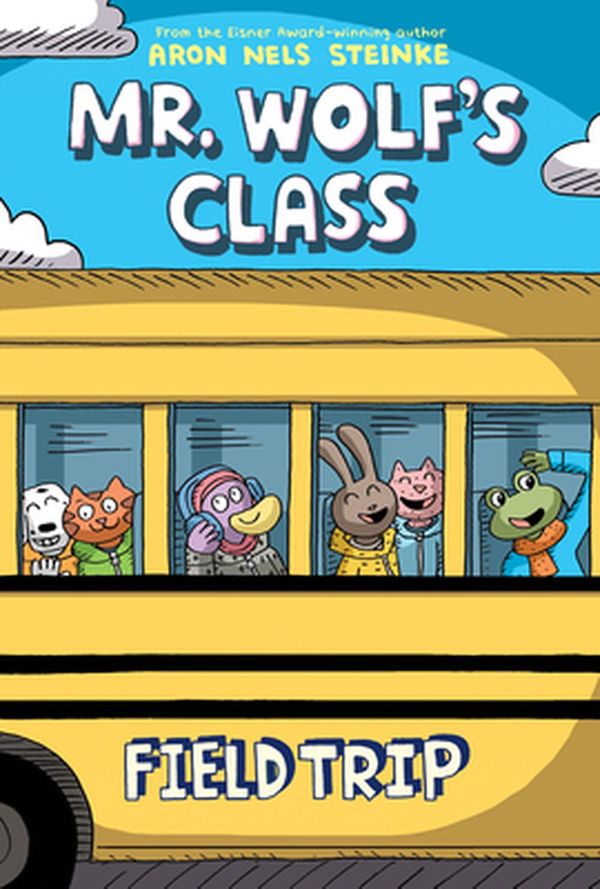 Cover Art for 9781338617641, Mr. Wolfs Class 4 - Field Trip by Aron Nels Steinke