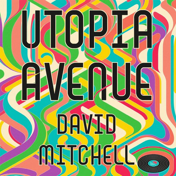 Cover Art for 9781444799460, Utopia Avenue by David Mitchell