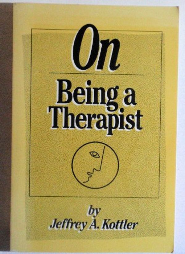 Cover Art for 9781555422134, On Being a Therapist by Kottler