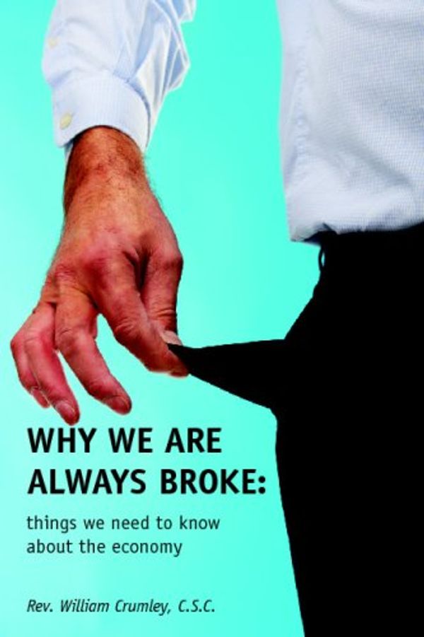 Cover Art for 9780779503087, Why We Are Always Broke by William J Crumley