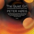 Cover Art for 9780312427771, The Quiet Girl by Peter Høeg