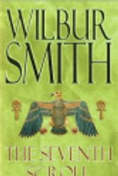 Cover Art for 9781447201595, The Seventh Scroll by Wilbur Smith
