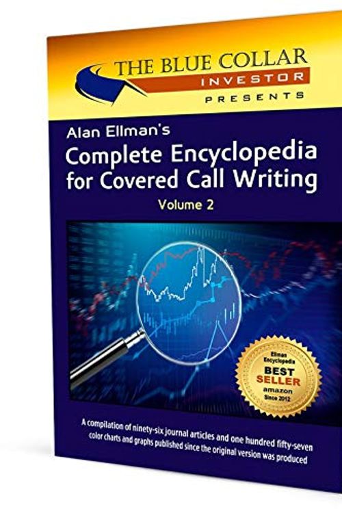 Cover Art for 9781942634218, Alan Ellman’s Complete Encyclopedia For Covered Call Writing Volume-2 by Alan Ellman