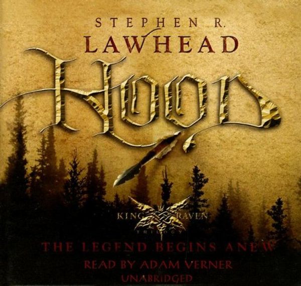 Cover Art for 9780786159499, Hood (King Raven Trilogy) by Steve Lawhead