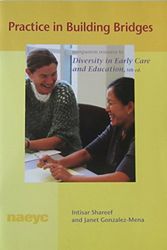 Cover Art for 9781928896494, Practice in Building Bridges: Companion Resource to Diversity in Early Care and Education, 5th Ed. by Intisar Shareef,Janet Gonzalez-Mena