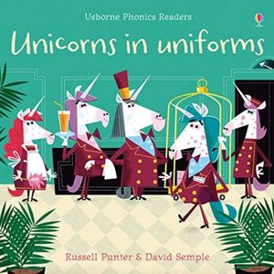 Cover Art for 9781474959506, Unicorns in Uniforms (Phonics Readers) by Russell Punter