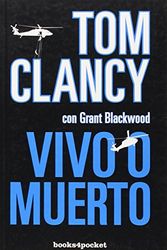 Cover Art for 9788415870012, Vivo O Muerto by Tom Clancy