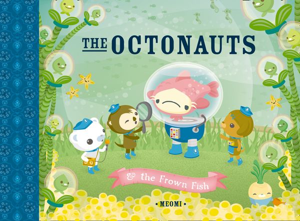 Cover Art for 9780007312542, The Octonauts and the Frown Fish by Meomi
