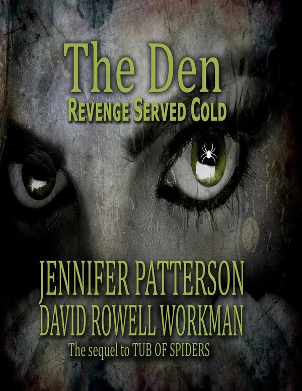 Cover Art for 9781536571899, The Den -Revenge Served Cold by David Rowell Workman, Jennifer Patterson