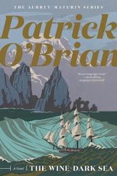 Cover Art for 9781324021544, The Wine-Dark Sea (Aubrey/Maturin Novels, 16) by O'Brian, Patrick