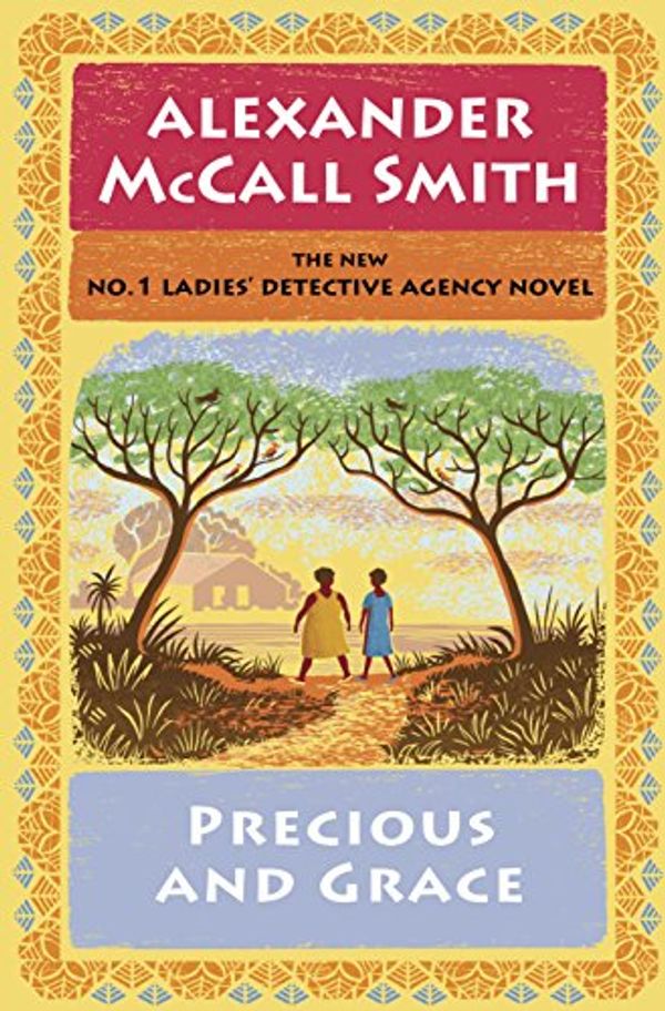 Cover Art for B01AQNZPS2, Precious and Grace: The No. 1 Ladies' Detective Agency (17) (No. 1 Ladies' Detective Agency Series) by McCall Smith, Alexander