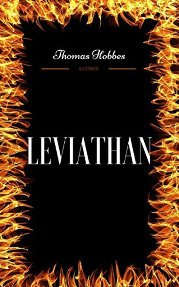 Cover Art for B01MRKYWV7, Leviathan: By Thomas Hobbes : Illustrated by Thomas Hobbes