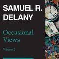 Cover Art for 9780819579775, Occasional Views, Volume 2: The Gamble and Other Essays by Delany, Samuel R