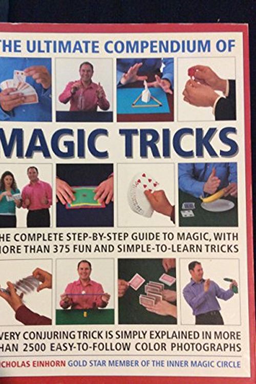 Cover Art for 9781846814938, The Ultimate Compendium of Magic Tricks by Nicholas Einhorn