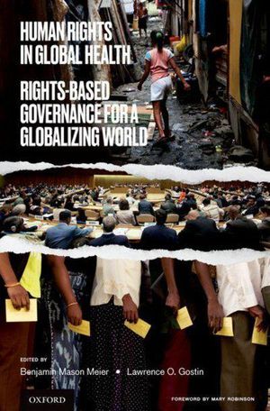 Cover Art for 9780190672683, Human Rights in Global HealthRights-Based Governance for a Globalizing World by Mary Robinson