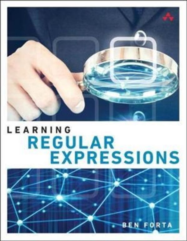 Cover Art for 9780134757063, Learning Regular Expressions by Ben Forta