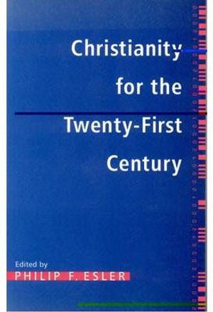 Cover Art for 9780567086013, Christianity For The 21St Century by Esler