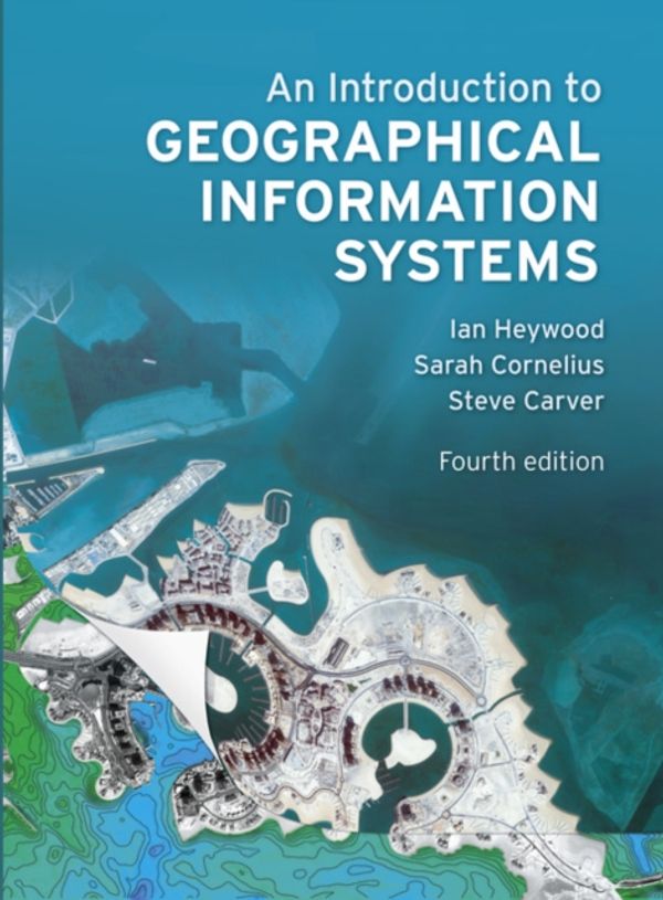 Cover Art for 9780273722595, An Introduction to Geographical Information Systems by Ian Heywood