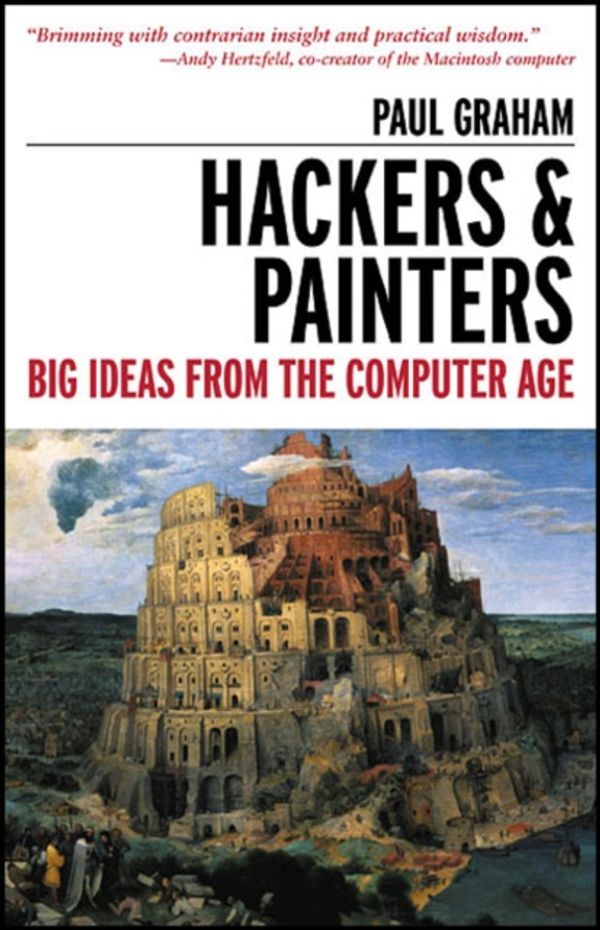 Cover Art for 9781449389550, Hackers & Painters: Big Ideas from the Computer Age by Paul Graham