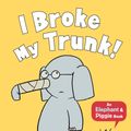 Cover Art for 9781406373592, I Broke My Trunk! by Mo Willems