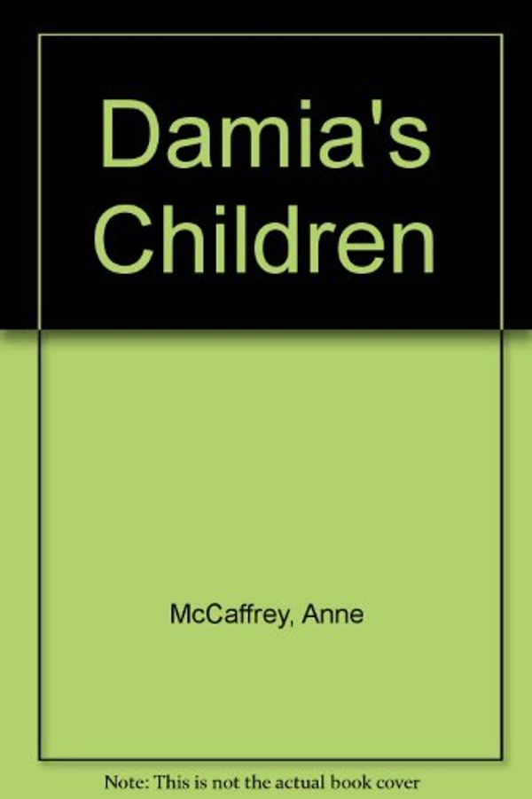 Cover Art for 9780593035016, Damia's Children by Anne McCaffrey