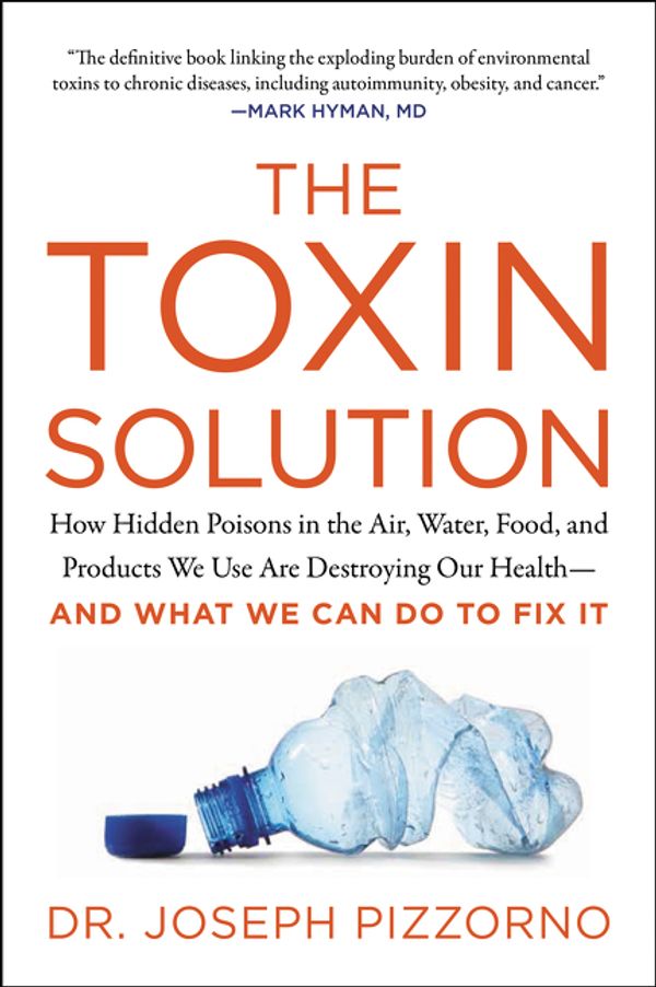 Cover Art for 9780062427465, The Toxin Solution by Joseph Pizzorno