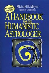 Cover Art for 9780595089352, Handbook for the Humanistic Astrologer by Michael R. Meyer