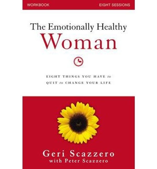 Cover Art for B01DHEPKYQ, By Geri Scazzero ; Peter Scazzero ( Author ) [ Emotionally Healthy Woman Workbook: Eight Things You Have to Quit to Change Your Life By Aug-2014 Paperback by Geri Scazzero ; Peter Scazzero