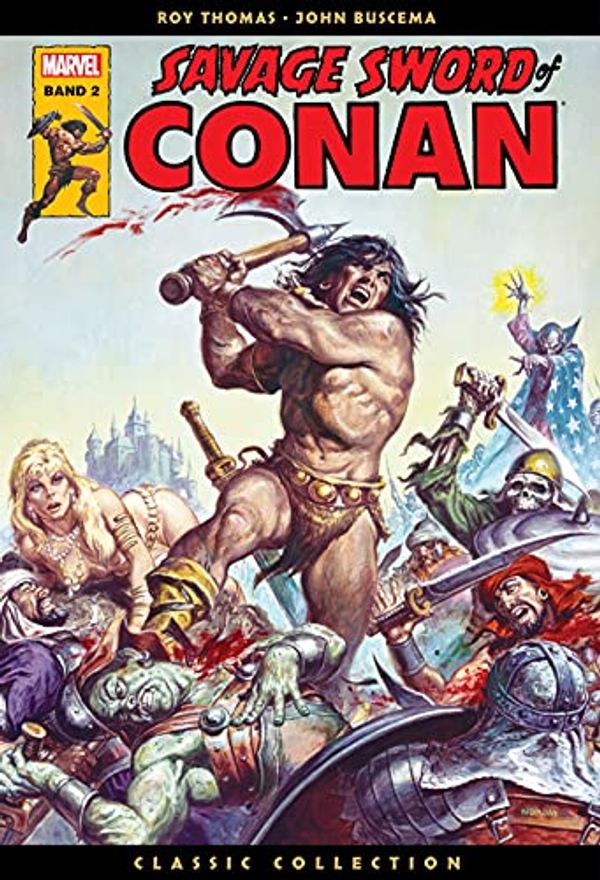 Cover Art for 9783741621772, Savage Sword of Conan: Classic Collection by Roy Thomas, Sal Buscema