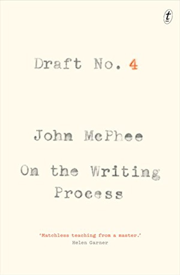 Cover Art for B076GNYGHS, Draft No. 4: On the Writing Process by John McPhee