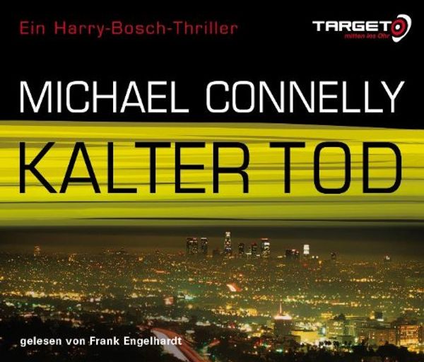 Cover Art for 9783868044966, Kalter Tod by Michael Connelly