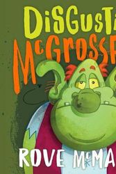 Cover Art for 9781760665357, Disgusting McGrossface by Rove McManus
